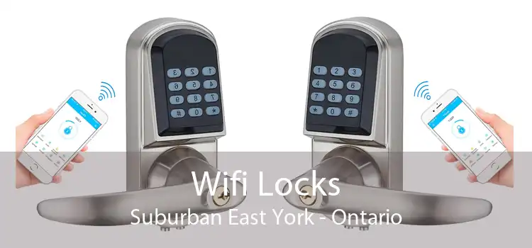 Wifi Locks Suburban East York - Ontario
