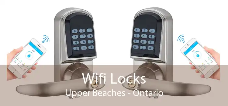 Wifi Locks Upper Beaches - Ontario