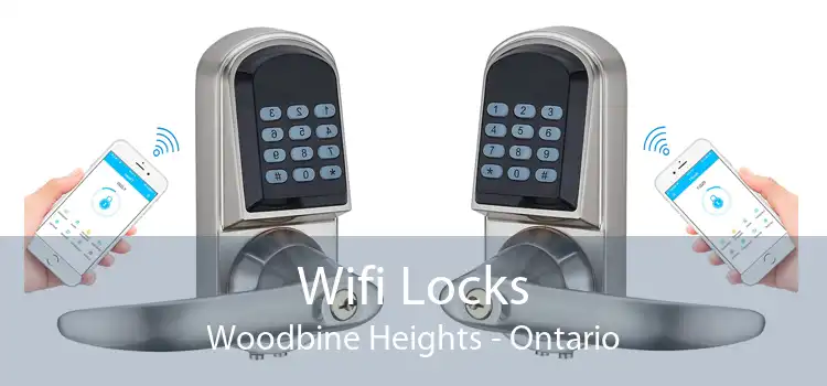 Wifi Locks Woodbine Heights - Ontario